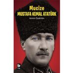 Mucize Mustafa Kemal Atatürk Bilgi Yayınevi