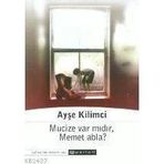 MUCIZE VAR MIDIR MEMET ABLA - AYŞE KILIMCI