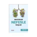 Mucizeler Nefesle Başlar Astana Yayınları
