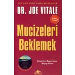 MUCIZELERI BEKLEMEK - JOE VITALE