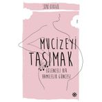 Mucizeyi Taşımak Eğlenceli Bir Hamilelik Güncesi - Sidni Karavil