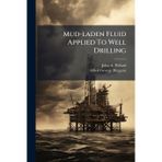 Mud-laden fluid applied to well drilling