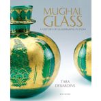 Mughal Glass: A History of Glassmaking in India