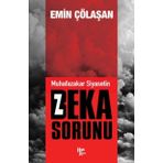 Muhafazakar Siyasetin Beka Sorunu - Emin Çölaşan