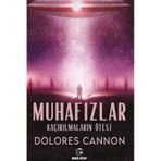 Muhafızlar / Dolores Cannon