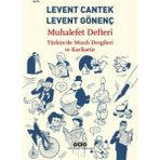 Muhalefet Defteri Türkiye’de Mizah Dergileri ve Karikatür - Levent Cantek Levent Gönenç