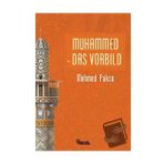 Muhammed Das Vorbild - Mehmed Paksu