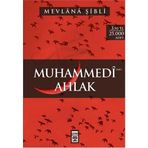 MUHAMMEDI AHLAK - MEVLÂNÂ ŞIBLÎ NÛMÂNÎ