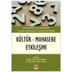 Muhasebe Sistemlerinin Uyumlaştırılması Perspektifinden Kültür - Muhasebe Etkileşimi Ekin Yayınevi