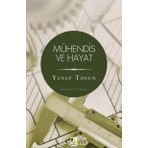 Mühendis ve Hayat - Yusuf Tosun