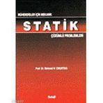 MÜHENDİSLER İÇİN MEKANIK STATIK ÇÖZÜMLÜ PROBLEMLERI - MEHMET HAKKI OMURTAG
