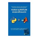 Mühendislik Teknoloji Temel Bilimler ve Uygulamalı Bilimler Fakülteleri İçin Python ve Matlab ile Bilişi Matematiği - Mehmet Tektaş