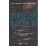MUHTEŞEM KARANLIK - KAMI GARCIA;MARGARET STOHL