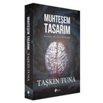 MUHTEŞEM TASARIM - TAŞKIN TUNA