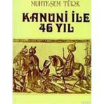 MUHTEŞEM TÜRK KANUNI ILE 46 YIL - YAŞAR YÜCEL