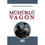 Mühürlü Vagon - Hüseyin Hakkı Kahveci