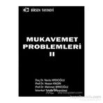 MUKAVEMET PROBLEMLERI 2 - MEHMET BAKİOĞLU;NECLA KADIOĞLU;HASAN ENGIN
