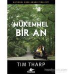 Mükemmel Bir An - Tim Tharp