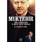 Muktedir Türk Sağ Geleneği ve Recep Tayyip Erdoğan - H. Bahadır Türk
