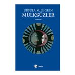 Mülksüzler - Ursula K. Le Guin