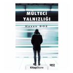 Mülteci Yalnızlığı - Hasan Boz
