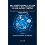 Multidisipliner Yaklaşımlarla Kronik Hastalık Yönetimi Dahiliye, Göğüs Hastalıkları, Ergoterapi ve Psikiyatride Kronik Hastalık Yönetimi, Multidisipliner Bakım Modelleri