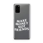 Multitronic Samsung Galaxy S20 Plus ile Uyumlu Make Money Not Friends Tasarım Baskılı Şeffaf Kılıf
