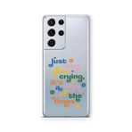 Multitronic Samsung Galaxy S21 Ultra ile Uyumlu Stop Crying Tasarım Baskılı Şeffaf Kılıf