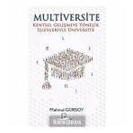 Multiversite Kentsel Gelişmeye Yönelik İşlevleriyle Üniversite - Mahmut Gürsoy