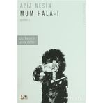 MUM HALA I ÖLÜMLE BITEN ESER - AZIZ NESIN