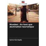 Mumbai : En tant que destination touristique