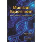 Mumbai Experiment: Project Genesis: A Sinister Invention