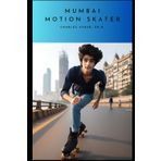 Mumbai Motion Skater
