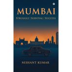 Mumbai: Struggle | Survival | Success