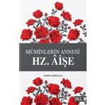 Müminlerin Annesi Hz. Aişe