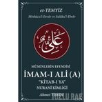 Müminlerin Efendisi İmam-ı Ali-Nurani Kimliği-Ahmet Verde