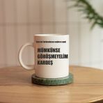 Mümkünse Görüşmeyelim Kardeş Baskılı Kupa - 001 - Beyaz - 1 Adet