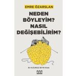 Mundi Neden Böyleyim? Nasıl Değişebilirim?: Bir Huzursuz Beyin Kitabı