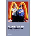 Mundo consumo: Ética del individuo en la aldea global (Contextos) de Bauman, Zygmunt (2010) Tapa blanda