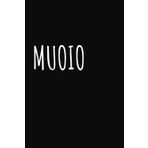 MUOIO: Taccuino per Appunti Divertente | Idea regalo per un Moglie, Marito, Collega, Amico, Amica | Quaderno divertente da Ufficio