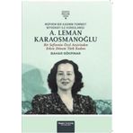 Müphem Bir Kadının Feminist Biyografi ile Kurgulanışı: A. Leman Karaosmanoğlu