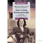 Müphem Bir Kadının Feminist Biyografi ile Kurgulanışı Ayşe Leman Karaosmanoğlu - Bahar Gökpınar