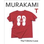 Murakami T: The T-Shirts I Love