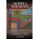 Murder and Redemption from Hereford to Crowland: The tragic story of Ethelbert and his bride-to-be, Alfrida