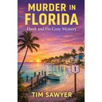 Murder in Florida: Hank and Flo Cozy Mystery: 1
