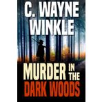Murder In The Dark Woods (Nate Garrison, Band 1)