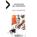 Mürekkebi Ben Dökmedim - Cem S. Türkdönmez