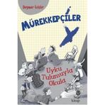 Mürekkepçiler-Uyku Tulumuyla Okula - Hep Kitap