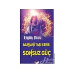 Murjani Taşı Serisi - Sonsuz Güç - Ergün Aras