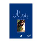 MURPHY - SAMUEL BECKETT